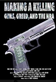 Making a Killing: Guns, Greed, and the NRA (2016)
