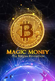Magic Money: The Bitcoin Revolution (2017)