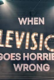 When Television Goes Horribly Wrong (2016)
