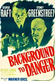 Watch Full Movie :Background to Danger (1943)