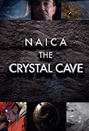 Naica: Secrets of the Crystal Cave (2008)