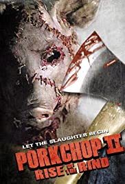 Porkchop II: Rise of the Rind (2011)