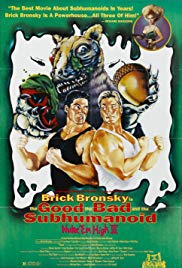 Class of Nuke Em High Part 3: The Good, the Bad and the Subhumanoid (1994)