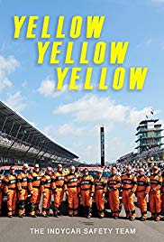 Watch Full Movie :Yellow Yellow Yellow: The Indycar Safety Team (2017)