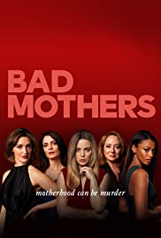 Watch Full Movie :Bad Mothers (2019 )