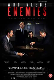 Watch Full Movie :Who Needs Enemies (2013)