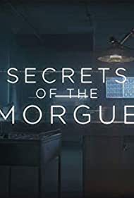 Watch Full Movie :Secrets of the Morgue (2018)