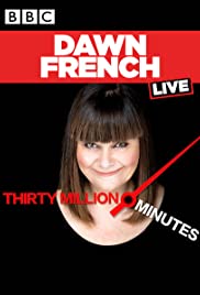 Watch Full Movie :Dawn French Live: 30 Million Minutes (2016)