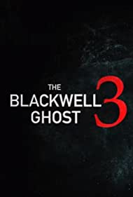 Watch Full Movie :The Blackwell Ghost 3 (2019)