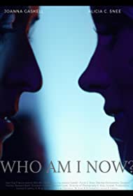 Watch Full Movie :Who Am I Now? (2021)