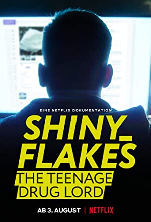 Shiny Flakes: The Teenage Drug Lord (2021)