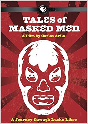 Watch Full Movie :Tales of Masked Men (2012)