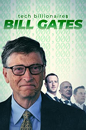 Watch Full Movie :Tech Billionaires: Bill Gates (2021)