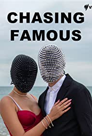 Watch Full Movie :Chasing Famous (2022-)