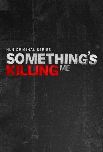 Watch Full Movie :Somethings Killing Me (2021)