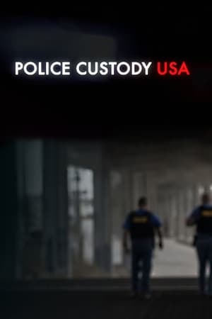 Watch Full Movie :Police Custody USA (2022-)