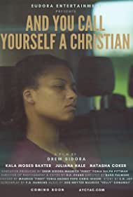 Watch Full Movie :And You Call Yourself A Christian (2022)