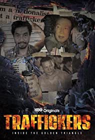 Watch Full Movie :Traffickers Inside the Golden Triangle (2021-)