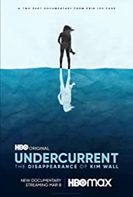 Watch Full Movie :Undercurrent: The Disappearance of Kim Wall (2022)