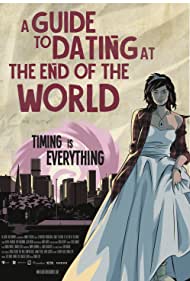A Guide to Dating at the End of the World (2022)