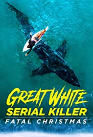Great White Serial Killer Fatal Christmas (2022)