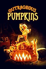 Watch Full Movie :Outrageous Pumpkins (2019-)