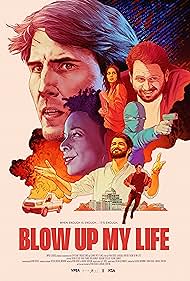 Watch Full Movie :Blow Up My Life (2023)