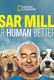 Watch Full Movie :Cesar Millan Better Human Better Dog (2021-)