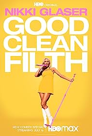 Nikki Glaser Good Clean Filth (2022)