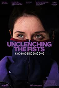 Watch Full Movie :Unclenching the Fists (2021)