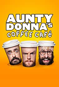 Watch Full Movie :Aunty Donnas Coffee Cafe (2023-)
