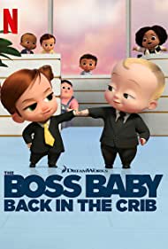 The Boss Baby Back in the Crib (2022-)