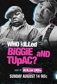Who Killed Biggie and Tupac (2022)