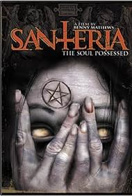 Santeria The Soul Possessed (2012)