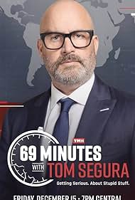 69 Minutes with Tom Segura (2023)