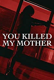 Watch Full Movie :You Killed My Mother (2017)