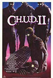 C.H.U.D. II: Bud the Chud (1989)
