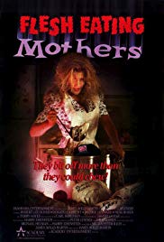 FleshEating Mothers (1988)