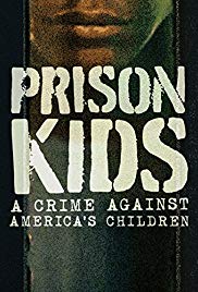 Prison Kids: A Crime Against Americas Children (2015)